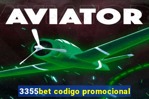 3355bet codigo promocional